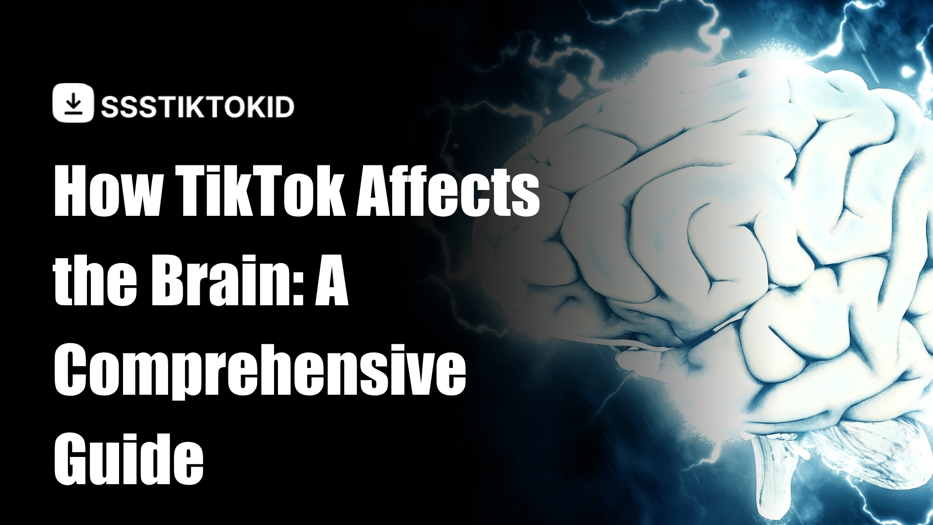 How TikTok Affects the Brain: A Comprehensive Guide