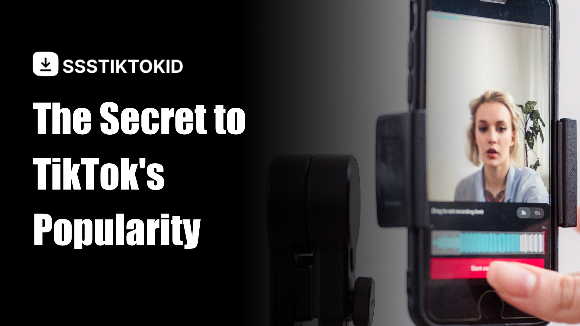 The Secret to TikTok’s Popularity